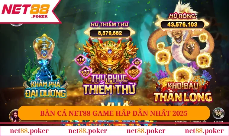Bắn cá NET88 game hấp dẫn nhất 2025