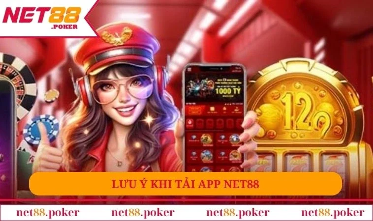 Lưu ý khi tải NET88 app dành cho tân binh 