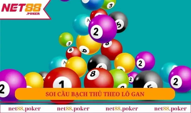 Soi cầu bạch thủ miền bắc theo lô gan