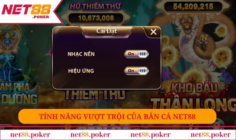 Tính năng vượt trội của bắn cá NET88